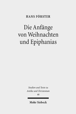 Die Anfänge von Weihnachten und Epiphanias von Foerster,  Hans