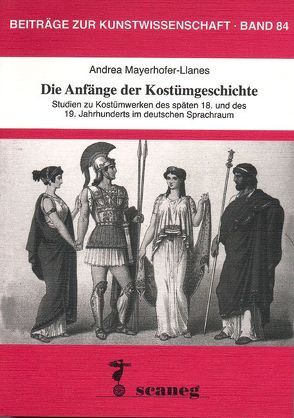 Die Anfänge der Kostümgeschichte von Mayerhofer-Llanes,  Andrea