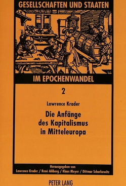 Die Anfänge des Kapitalismus in Mitteleuropa von Krader,  Lawrence