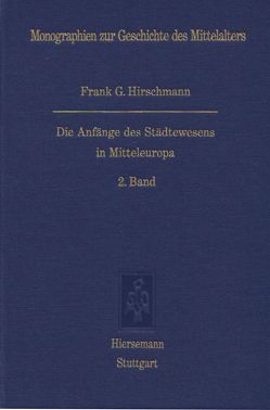 Die Anfänge des Städtewesens in Mitteleuropa von Hirschmann,  Frank G