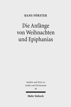 Die Anfänge von Weihnachten und Epiphanias von Foerster,  Hans