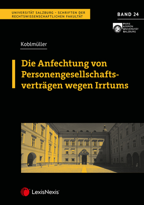 Die Anfechtung von Personengesellschaftsverträgen wegen Irrtums von Koblmüller,  Julian