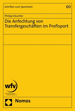 Die Anfechtung von Transfergeschäften im Profisport von Deuchler,  Philipp