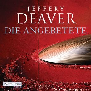 Die Angebetete von Deaver,  Jeffery, Haufschild,  Thomas, Wunder,  Dietmar