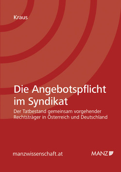 Die Angebotspflicht im Syndikat von Kraus,  Sixtus Ferdinand