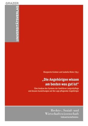 „Die Angehörigen wissen am besten was gut ist“ von Kreimer,  Margareta, Meier,  Isabella