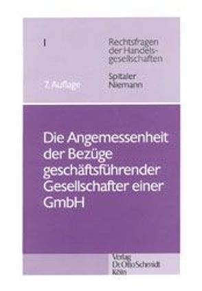 Die Angemessenheit der Bezüge geschäftsführender Gesellschafter einer GmbH von Niemann,  Ursula, Spitaler,  Armin