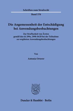 Die Angemessenheit der Entschädigung bei Anwendungsbeobachtungen. von Orterer,  Antonia