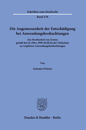 Die Angemessenheit der Entschädigung bei Anwendungsbeobachtungen. von Orterer,  Antonia