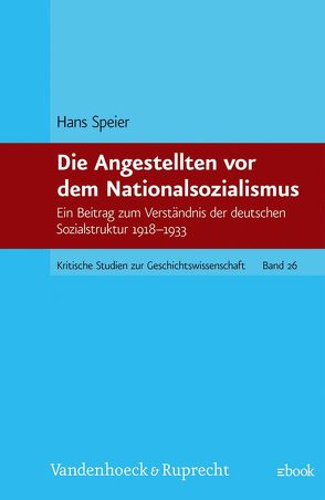 Die Angestellten vor dem Nationalsozialismus von Speier,  Hans