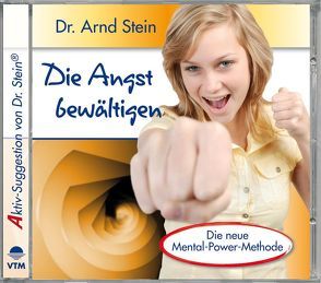 Die Angst bewältigen von Stein,  Arnd