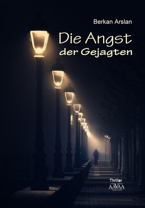 Die Angst der Gejagten – Großdruck von Arslan,  Berkan