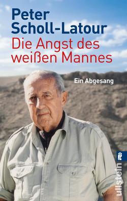 Die Angst des weißen Mannes von Scholl-Latour,  Peter