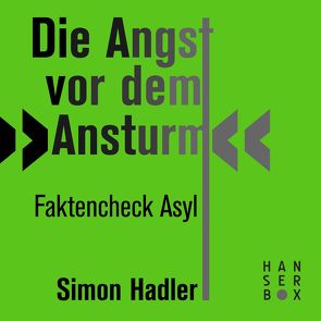 Die Angst vor dem „Ansturm“ von Hadler,  Simon