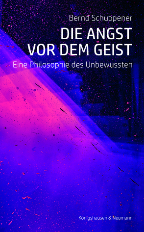 Die Angst vor dem Geist von Schuppener,  Bernd