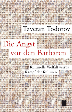 Die Angst vor den Barbaren von Todorov,  Tzvetan, Utz,  Ilse