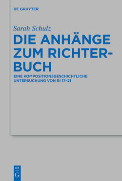 Die Anhänge zum Richterbuch von Schulz,  Sarah