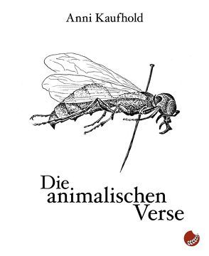 Die animalischen Verse von Kaufhold,  Anni