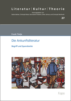 Die Ankunftsliteratur von Tietje,  Frank