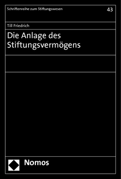 Die Anlage des Stiftungsvermögens von Friedrich,  Till