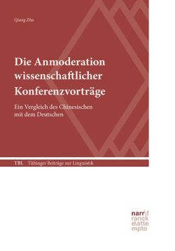 Die Anmoderation wissenschaftlicher Konferenzvorträge von Zhu,  Qiang