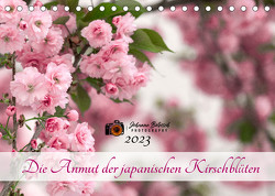 Die Anmut der japanischen Kirschblüten (Tischkalender 2023 DIN A5 quer) von Burosch PHOTOGRAPHY,  Johanna