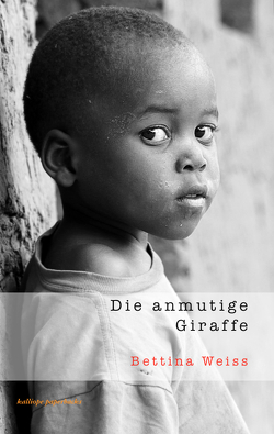 Die anmutige Giraffe von Weiss,  Bettina