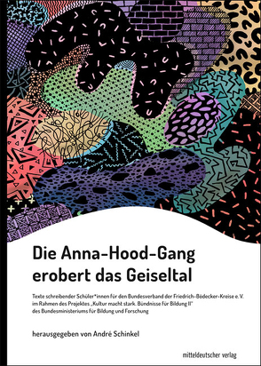 Die Anna-Hood-Gang erobert das Geiseltal von Schinkel,  André