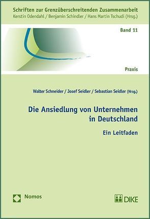 Die Ansiedlung von Unternehmen in Deutschland von Schneider,  Walter, Seidler,  Josef, Seidler,  Sebastian