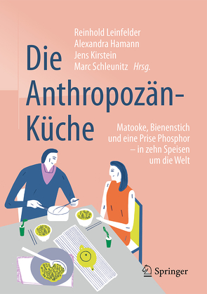 Die Anthropozän-Küche von Hamann,  Alexandra, Kirstein,  Jens, Leinfelder,  Reinhold, Schleunitz,  Marc