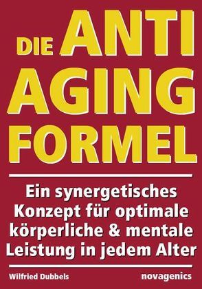 Die Anti-Aging Formel von Dubbels,  Wilfried