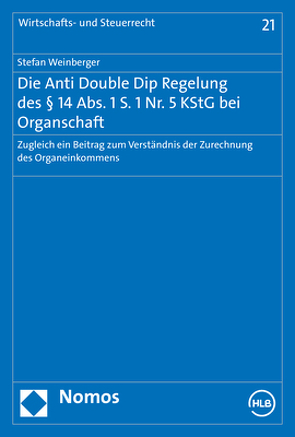 Die Anti Double Dip Regelung des § 14 Abs. 1 S. 1 Nr. 5 KStG bei Organschaft von Weinberger,  Stefan