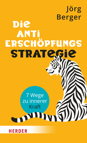 Die Anti-Erschöpfungsstrategie von Berger,  Jörg