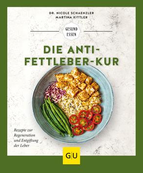 Die Anti-Fettleber-Kur von Kittler,  Martina, Schaenzler,  Dr. Nicole