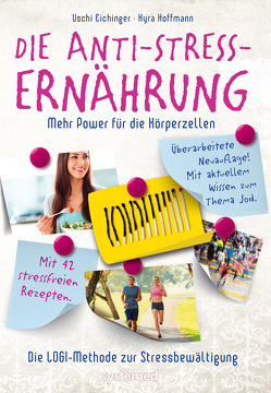 Die Anti-Stress-Ernährung von Eichinger,  Uschi, Hoffmann,  Kyra