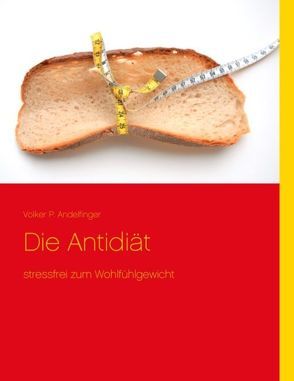 Die Antidiät von Andelfinger,  Volker P.