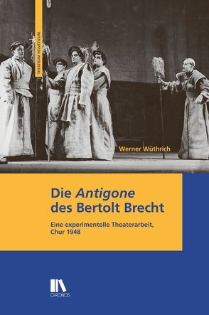 Die ‚Antigone‘ des Bertolt Brecht von Wüthrich,  Werner