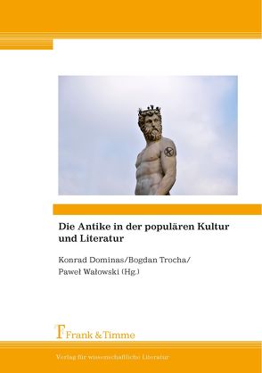 Die Antike in der populären Kultur und Literatur von Dominas,  Konrad, Trocha,  Bogdan, Walowski,  Pawel