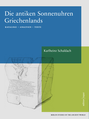 Die antiken Sonnenuhren Griechenlands Teil 2 von Schaldach,  Karlheinz