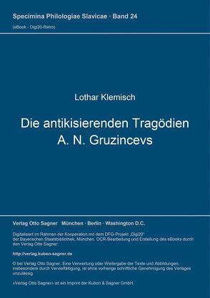 Die antikisierenden Tragödien A. N. Gruzincevs von Klemisch,  Lothar