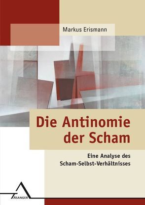 Die Antinomie der Scham von Erismann,  Markus