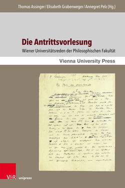 Die Antrittsvorlesung von Assinger,  Thomas, Dahms,  Hans-Joachim, Fuhrmann,  Wolfgang, Grabenweger,  Elisabeth, Krierer,  Karl Reinhard, Malzahn,  Melanie, Pelz,  Annegret, Pesditschek,  Martina, Peter,  Birgit, Pietschmann,  Herbert, Reiter,  Wolfgang, Stadler,  Friedrich, Stoppelkamp,  Bastian, Vasold,  Georg