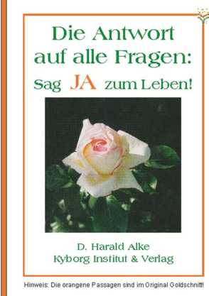 Die Antwort auf alle Fragen von Alke,  D. Harald