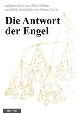 Die Antwort der Engel von Dallos,  Hannah, Mallasz,  Gitta