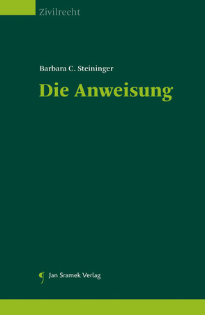 Die Anweisung von Steininger,  Barbara C.