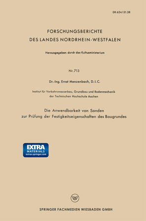 Die Anwendbarkeit von Sonden zur Prüfung der Festigkeitseigenschaften des Baugrundes von DR. -ING. Ernst Menzenbach,  D. I. C.