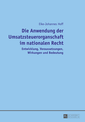 Die Anwendung der Umsatzsteuerorganschaft im nationalen Recht von Hoff,  Eike-Johannes