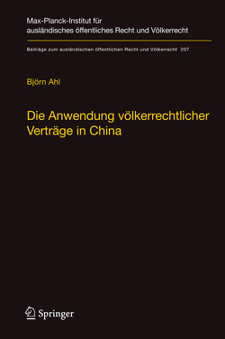 Die Anwendung völkerrechtlicher Verträge in China von Ahl,  Björn