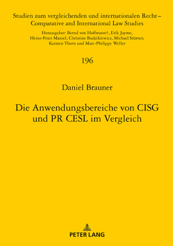 Die Anwendungsbereiche von CISG und PR CESL im Vergleich von Brauner,  Daniel