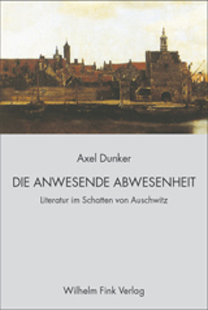 Die anwesende Abwesenheit von Dunker,  Axel